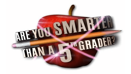 Are You Smarter Than a 5th Grader?